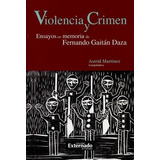 Libro Violencia Y Crimen. Ensayos En Memoria De Fernando Ga