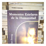 Momentos Estelares De La Humanidad - Stefan Zweig - Gradifco