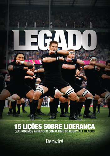 Legado: 15 Lições De Liderança Que Podemos Aprender Com O Time De Rugby All Blacks, De Kerr, James. Editora Saraiva Educação S. A., Capa Mole Em Português, 2016