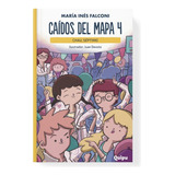 Caídos Del Mapa 4 (nueva Edición) María Inés Falconi - Quipu
