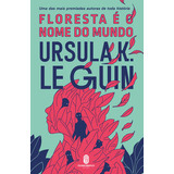 Libro Floresta E O Nome Do Mundo De Le Guin Ursula K Morro