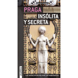 Praga Insolita Y Secreta, De Vv. Aa.., Vol. Abc. Editorial Editions Jonglez, Tapa Blanda En Español, 1