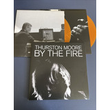 Thurston Moore - By The Fire 2vinilos Lp Orange Transluce