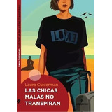 Chicas Malas No Transpiran, Las - Laura Cukierman