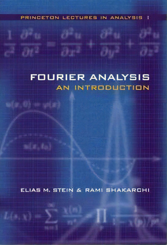 Fourier Analysis : An Introduction, De Elias M. Stein. Editorial Princeton University Press, Tapa Dura En Inglés