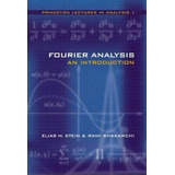 Fourier Analysis : An Introduction, De Elias M. Stein. Editorial Princeton University Press, Tapa Dura En Inglés