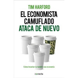 El Economista Camuflado Ataca De Nuevo Oferta - Tim Hardford