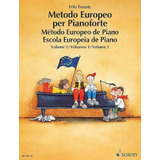 Método Europeo De Piano Vol.1 / Metodo Europeo Per Pianofort