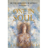 Libro One In Soul: Unlocking The Power Of Your Soul - Lah...