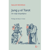 Jung Y El Tarot - Nichols Sallie