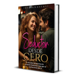 Libro Digital  Seductor Desde Cero