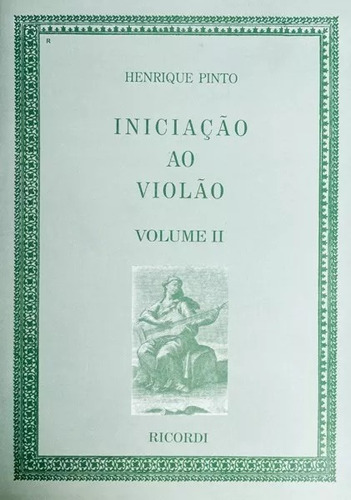 Método Iniciação Ao Violao - Volume 2 Henrique Pinto -ricord
