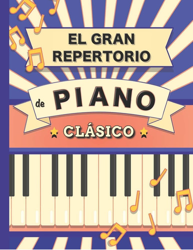 Libro El Gran Repertorio De Piano Clásico: 70 Partitu Lrf
