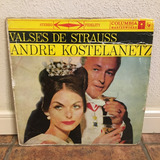 Antiguo Vinilo Lp Valses De Strauss, Kostelanetz Y Orquesta
