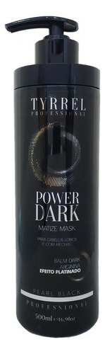 Power Dark Máscara Matizadora Efeito Platinado 500ml Tyrrel