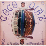 Coco Díaz  - El Viejito Del Acordeón Lp 1