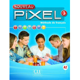 Nouveau Pixel 3 - Livre De L´eleve + Dvd-rom, De Gibbe, Colette. Editora Distribuidores Associados De Livros S.a., Capa Mole Em Francês, 2016