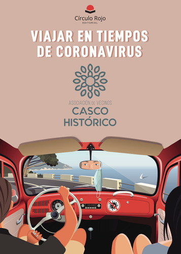 Viajar En Tiempos De Coronavirus, De Vv. Aa... Grupo Editorial Círculo Rojo Sl, Tapa Blanda En Español