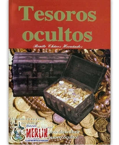 Tesoros Ocultos - Buscador De Tesoros Benito Chávez