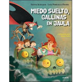 Libro Miedo Suelto, Gallinas En Jaula, Silvia Schujer