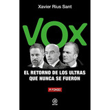 Vox El Retorno De Los Ultras Que Nunca Se Fueron - Rius Xavi