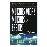 Muchas Vidas, Muchos Sabios - Brian L. Weiss - Ed. Alamah