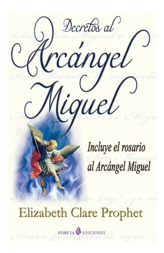 Decretos Al Arcangel Miguel (coedicion) Elizabeth Clare Pro