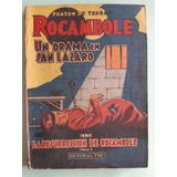 Rocambole Un Drama En San Lázaro / Ed. Tor / Año 1946