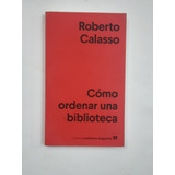 Como Ordenar Una Biblioteca Roberto Calasso