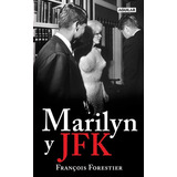 Marilyn Y Jfk, De Forestier, Francois. Editorial Aguilar, Edición 1 En Español