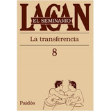 Seminario 8 La Transferencia - Jacques Lacan