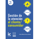 Gestión De La Atención Al Cliente - Consumidor ( Libro Nu