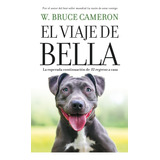 Razon De Estar Contigo.el Viaje De Bella - Bruce W. De Camer
