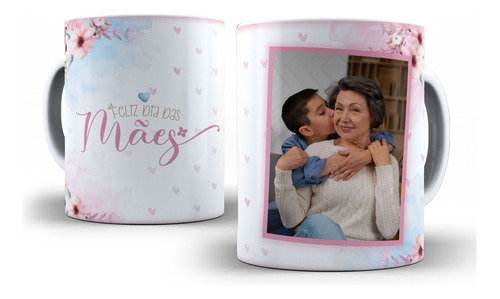 Caneca Com Foto Feliz Presente Dia Das Mães Personalizada