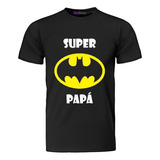 Polera Super Papá Batman Dia Del Padre Regalo Papá Grafimax