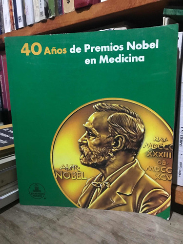 40 Años De Premios Nobel En Medicina- Sa