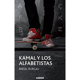 Kamal Y Los Alfabetistas: 84 -periscopio-, De Àngel Burgas I Tremols. Editorial Edebe, Tapa Blanda En Español, 2015