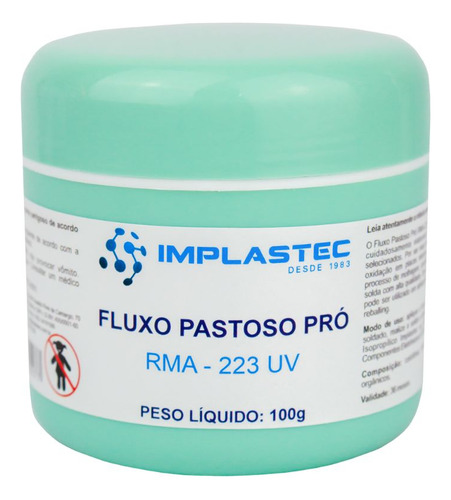 Fluxo Pastoso Pró Pote Rma-223 Uv 100g Reflow Bga Implastec