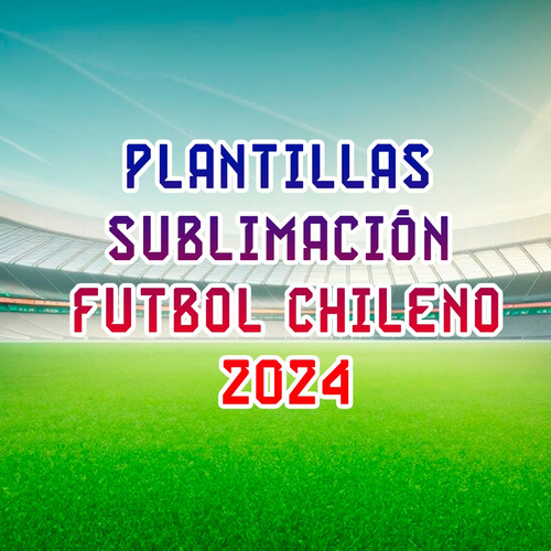 Plantillas Sublimacion Tazas Futbol Chileno 2024