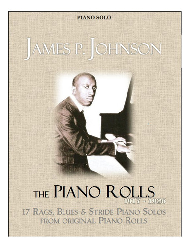 James P. Johnson -  17 Piano Rolls Partitura Y Audio