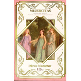 Mujercitas - Louisa May Alcott / Obras Maestras