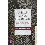 La Salud Mental Comunitaria - Ana Maria Del Cueto - F.c.e.