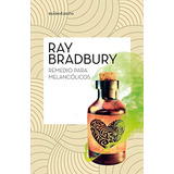 Remedio Para Melancolicos - Bradbury Ray