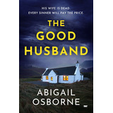 Libro The Good Husband - Osborne, Abigail