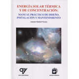 Energía Solar Térmica Y De Concentración