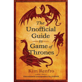 Libro: The Unofficial Guide To Game Of Thrones