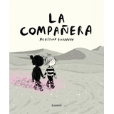 Libro: La Compañera (la Volátil). Guerrero, Agustina. Lumen