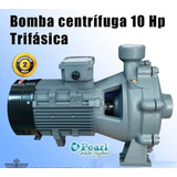 Bomba De Agua Pearl 10hp Centrifuga Trifasica