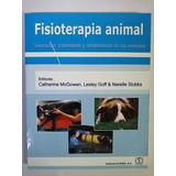 Fisioterapia Animal Catherine M. Mcgowan, Lesley Goff, Narel