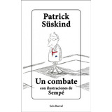 Un Combate - Patrick S?skind